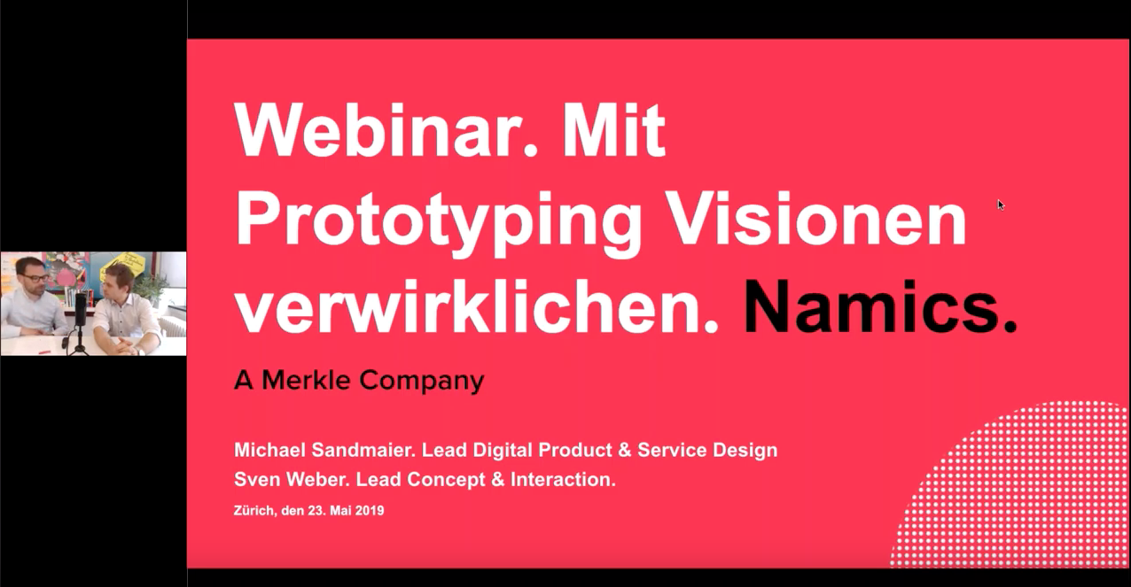 Mitschnitt des Namics Webinars "Digital Product & Service Design: Mit Prototyping Visionen verwirklichen."